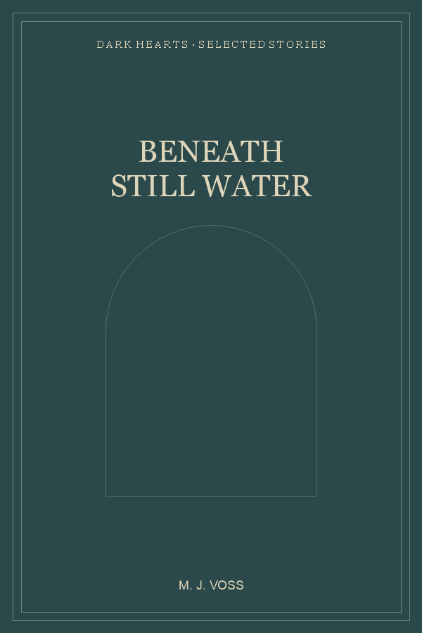 Beneath Still Water by M. J. Voss