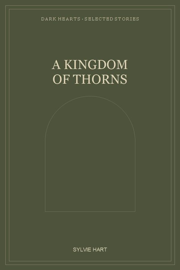 A Kingdom of Thorns by Sylvie Hart